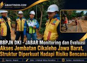 BBPJN DKI – JABAR Monitoring dan Evaluasi Akses Jembatan Cikaleho Jawa Barat, Struktur Diperkuat Hadapi Risiko Bencana