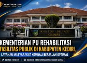 Kementerian PU Rehabilitasi Fasilitas Publik di Kabupaten Kediri, Layanan Masyarakat Kembali Berjalan Optimal