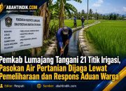 Pemkab Lumajang Tangani 21 Titik Irigasi, Pasokan Air Pertanian Dijaga Lewat Pemeliharaan dan Respons Aduan Warga