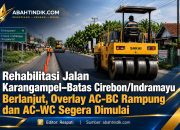 Rehabilitasi Jalan Karangampel–Batas Cirebon/Indramayu Berlanjut, Overlay AC-BC Rampung dan AC-WC Segera Dimulai