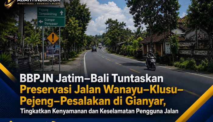 BBPJN Jatim–Bali Tuntaskan Preservasi Jalan Wanayu–Klusu–Pejeng–Pesalakan di Gianyar, Tingkatkan Kenyamanan dan Keselamatan Pengguna Jalan