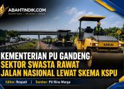 Kementerian PU Gandeng Sektor Swasta Rawat Jalan Nasional Lewat Skema KSPU