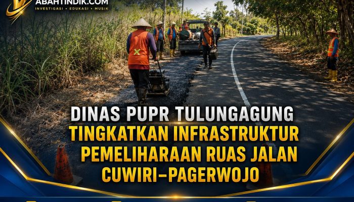 Dinas PUPR Tulungagung Tingkatkan Infrastruktur Pemeliharaan Ruas Jalan Cuwiri–Pagerwojo