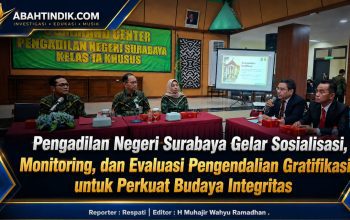 Pengadilan Negeri Surabaya Gelar Sosialisasi, Monitoring, dan Evaluasi Pengendalian Gratifikasi untuk Perkuat Budaya Integritas