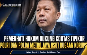 Pemerhati Hukum Dukung Kortas Tipikor Polri dan Polda Metro Jaya Usut Dugaan Korupsi