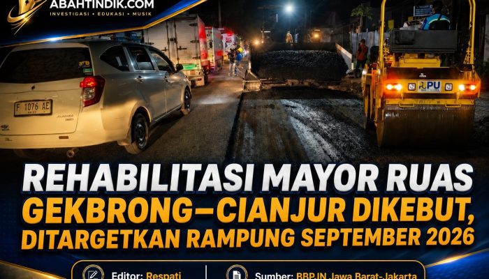 Rehabilitasi Mayor Ruas Gekbrong–Cianjur Dikebut, Ditargetkan Rampung September 2026