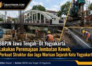 BBPJN Jawa Tengah–DI Yogyakarta Lakukan Peremajaan Jembatan Kewek, Perkuat Struktur dan Jaga Warisan Sejarah Kota Yogyakarta