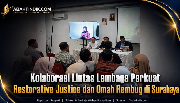 Kolaborasi Lintas Lembaga Perkuat Restorative Justice dan Omah Rembug di Surabaya