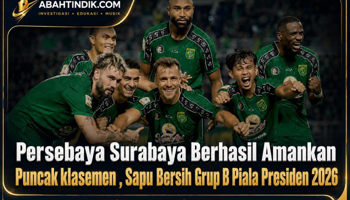 Persebaya Surabaya Berhasil Amankan Puncak klasemen, Sapu Bersih Grup B Piala Presiden 2026