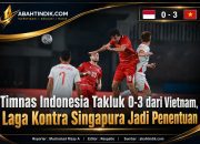 Timnas Indonesia Takluk 0-3 dari Vietnam, Laga Kontra Singapura Jadi Penentuan