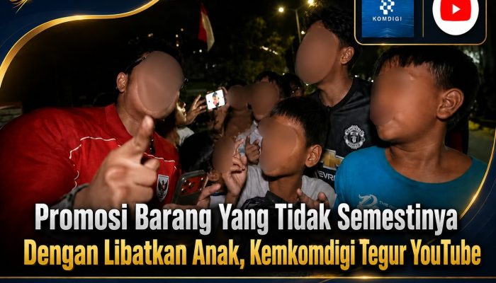 Promosi Barang Yang Tidak Semestinya Dengan Libatkan Anak, Kemkomdigi Tegur YouTube