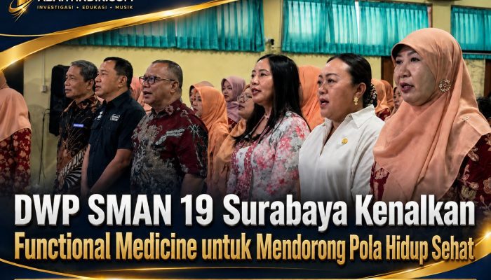DWP SMAN 19 Surabaya Kenalkan Functional Medicine untuk Mendorong Pola Hidup Sehat