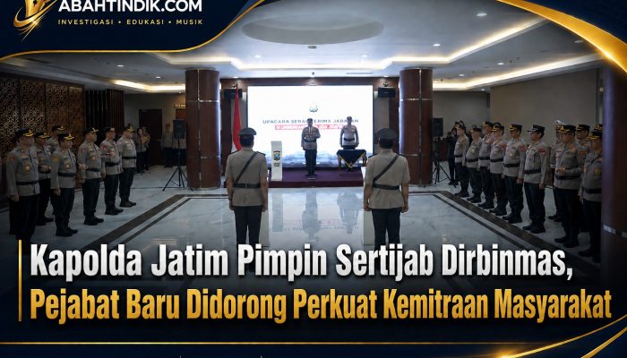 Kapolda Jatim Pimpin Sertijab Dirbinmas, Pejabat Baru Didorong Perkuat Kemitraan Masyarakat