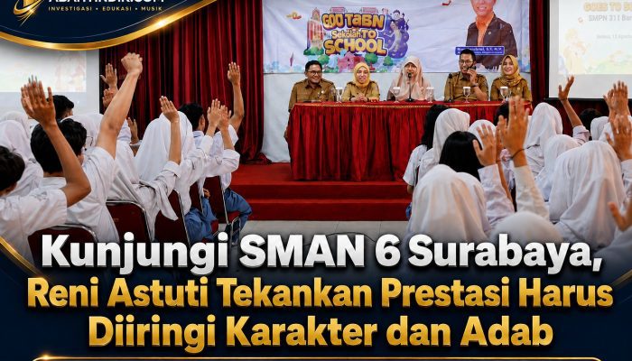 Kunjungi SMAN 6 Surabaya, Reni Astuti Tekankan Prestasi Harus Diiringi Karakter dan Adab