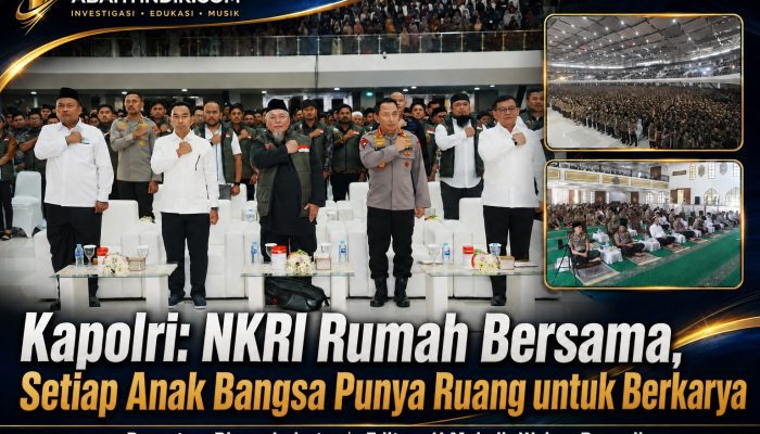 Kapolri: NKRI Rumah Bersama, Setiap Anak Bangsa Punya Ruang untuk Berkarya
