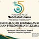 DARI HALAQAH KEBANGSAAN KE DUGAAN PENGONDISIAN MUKTAMAR NU